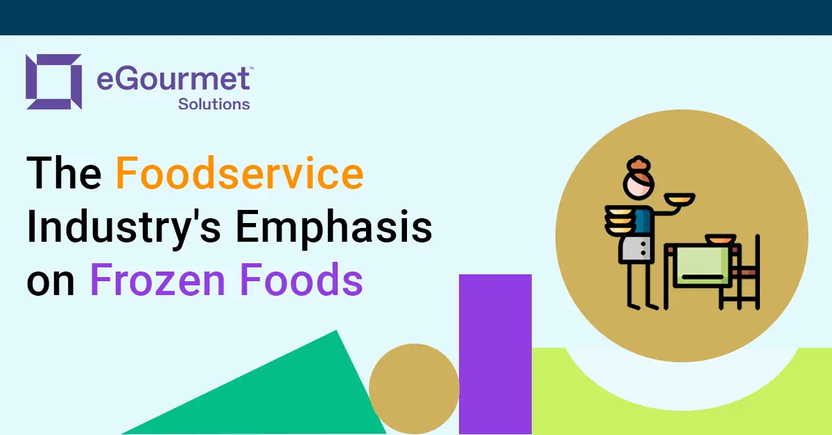 Foodservice Industry's Emphasis on Frozen Foods 