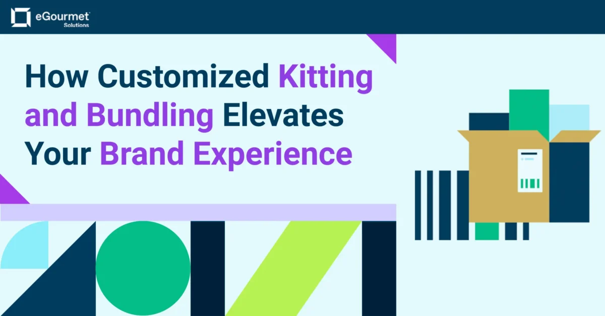 How Customized Kitting and Bundling Elevates Your Brand Experience